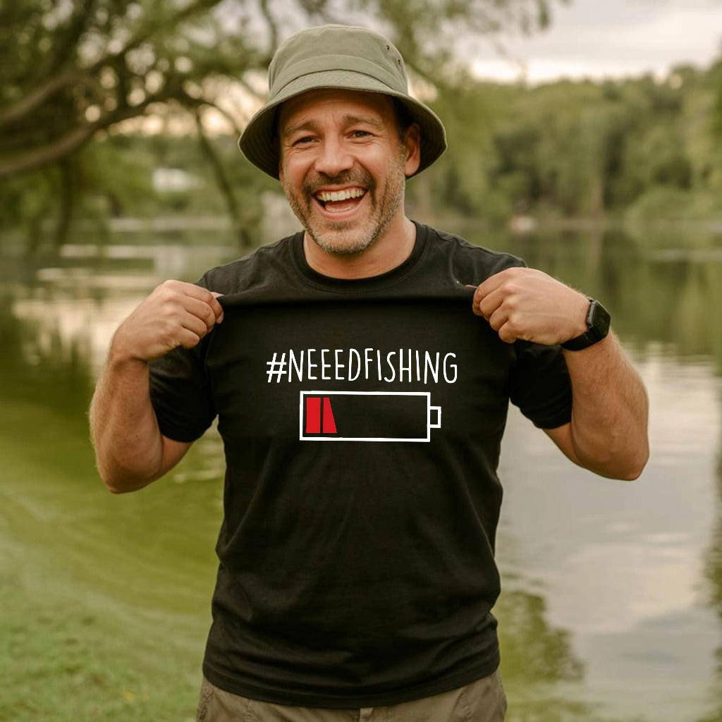 Need Fishing T-shirt