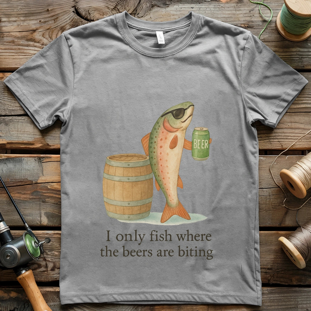I only fish where the beers are biting T-shirt