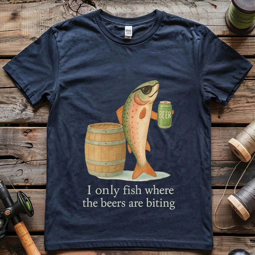I only fish where the beers are biting T-shirt