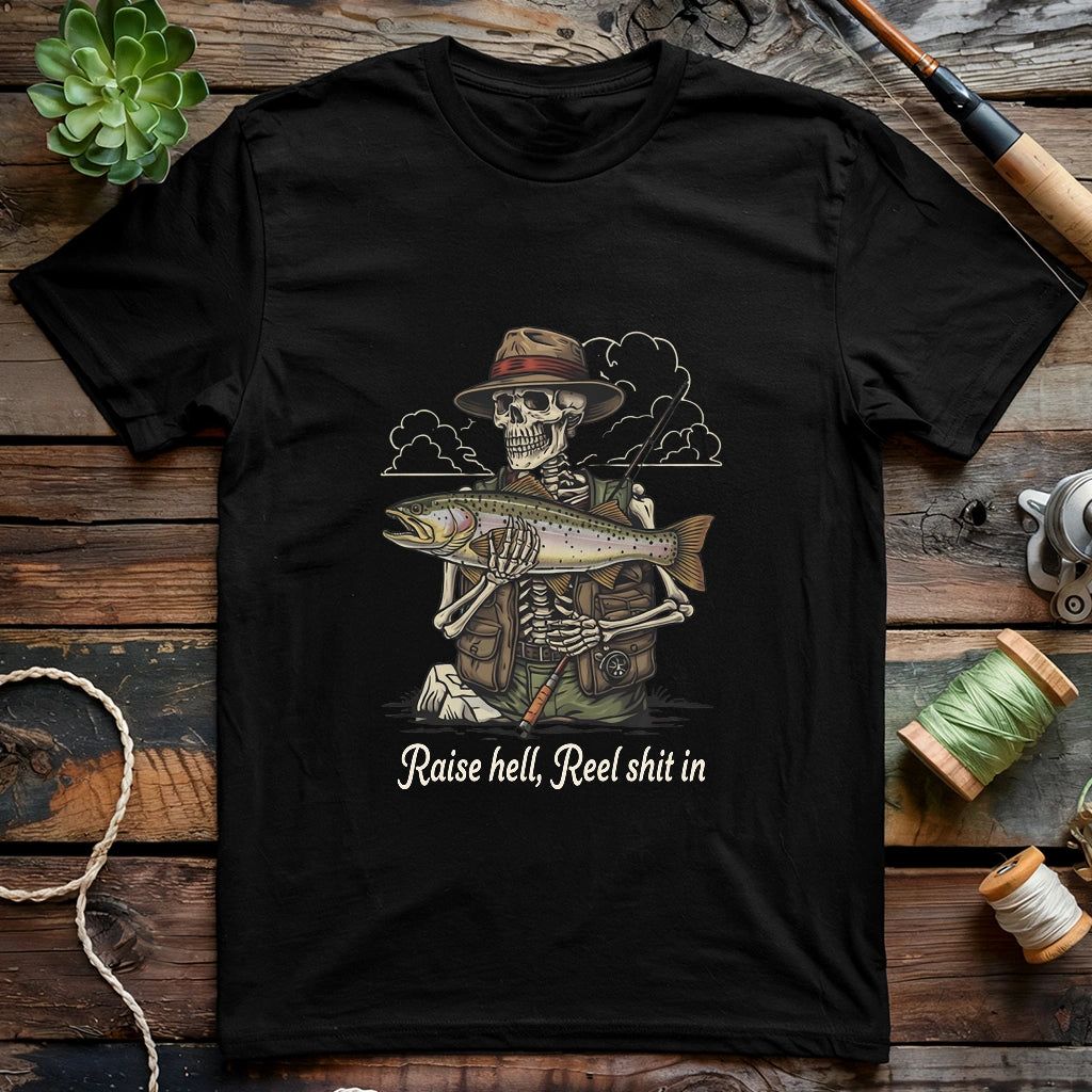 Raise Hell, Reel Shit In T-shirt