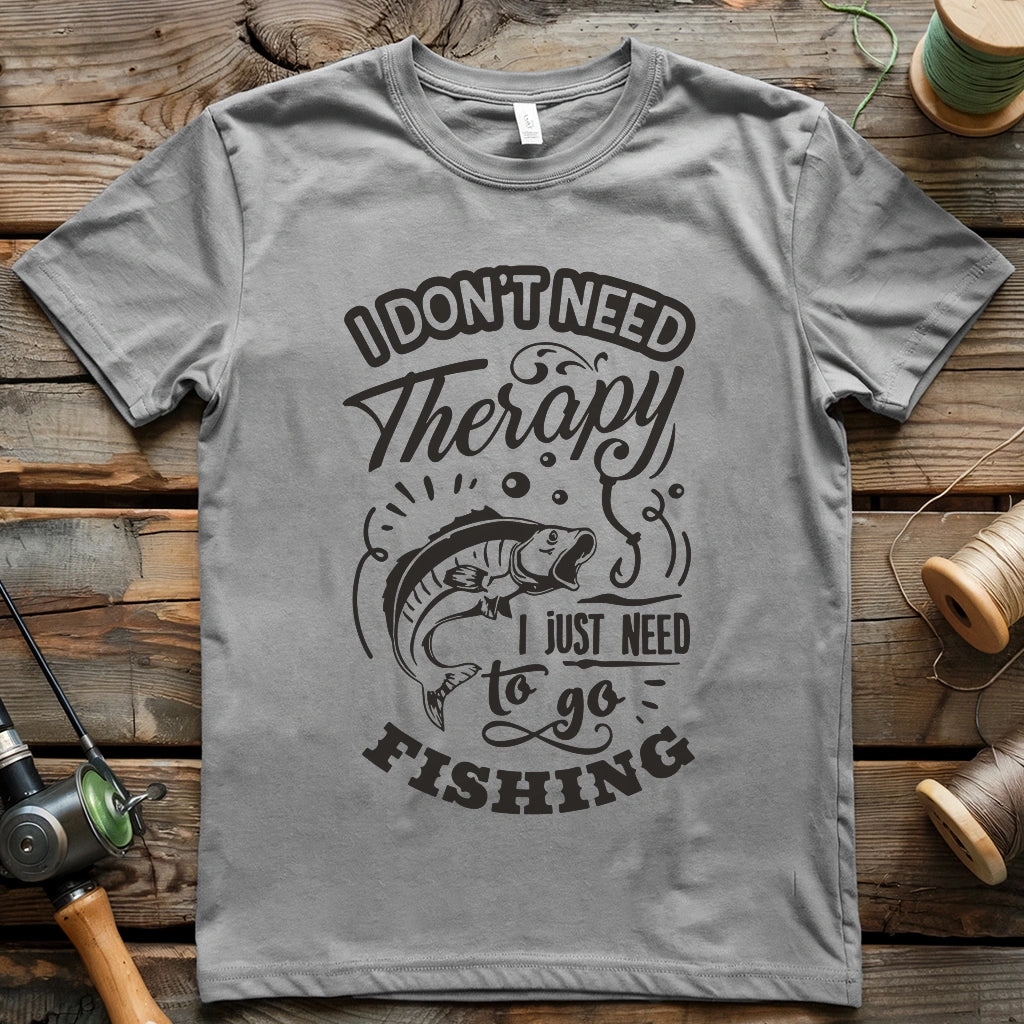 Don't Need Therapy T-shirt