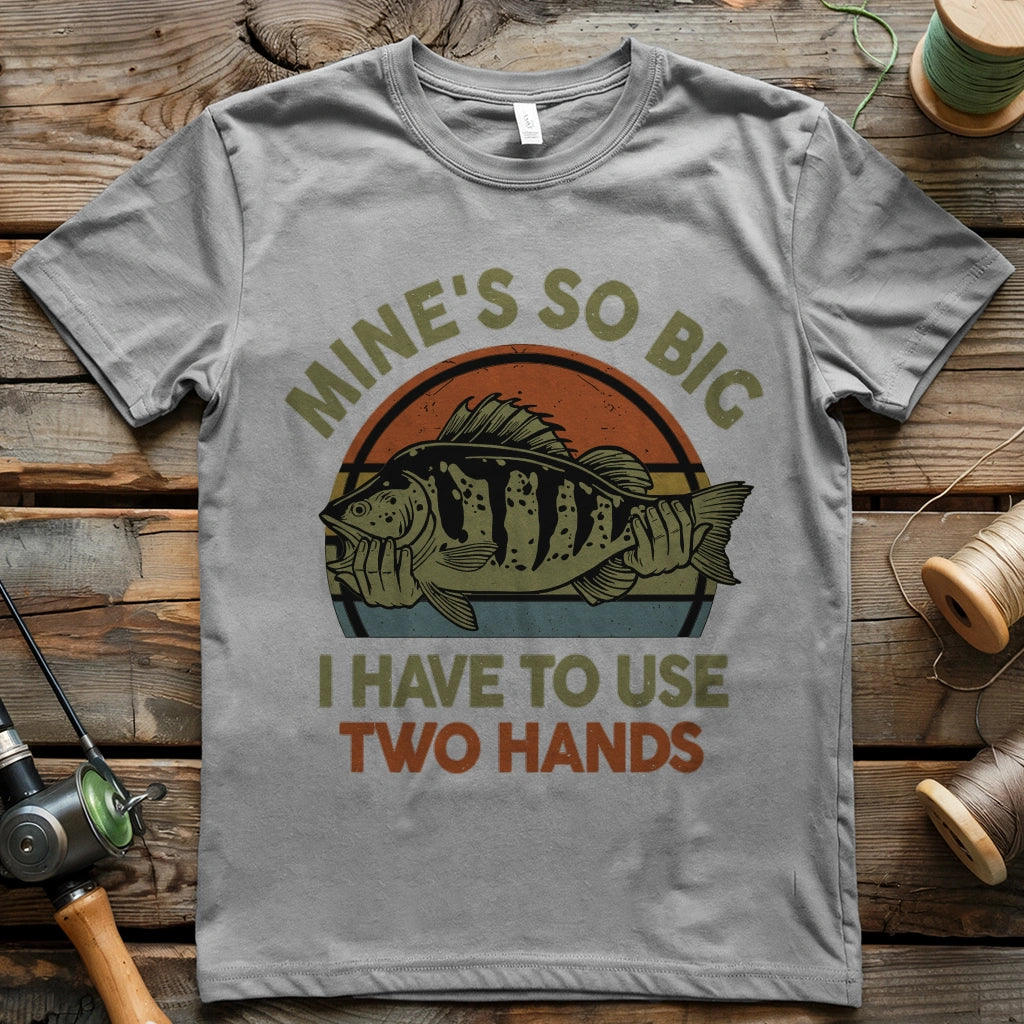 Mine's So Big T-shirt