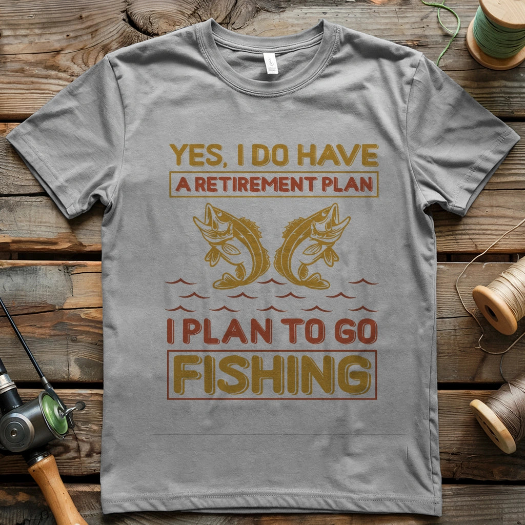 My Retirement Plan T-shirt