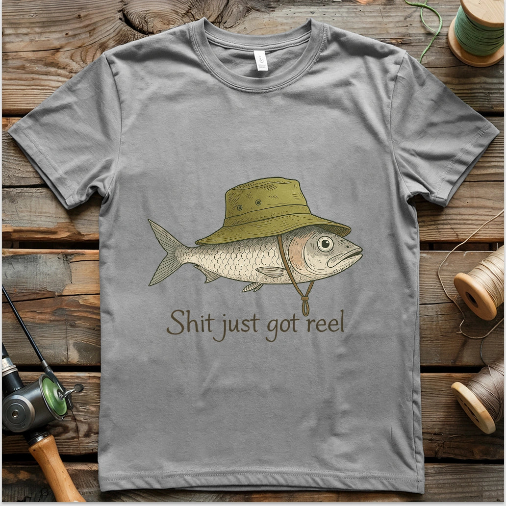 Shit Just Got Reel T-shirt