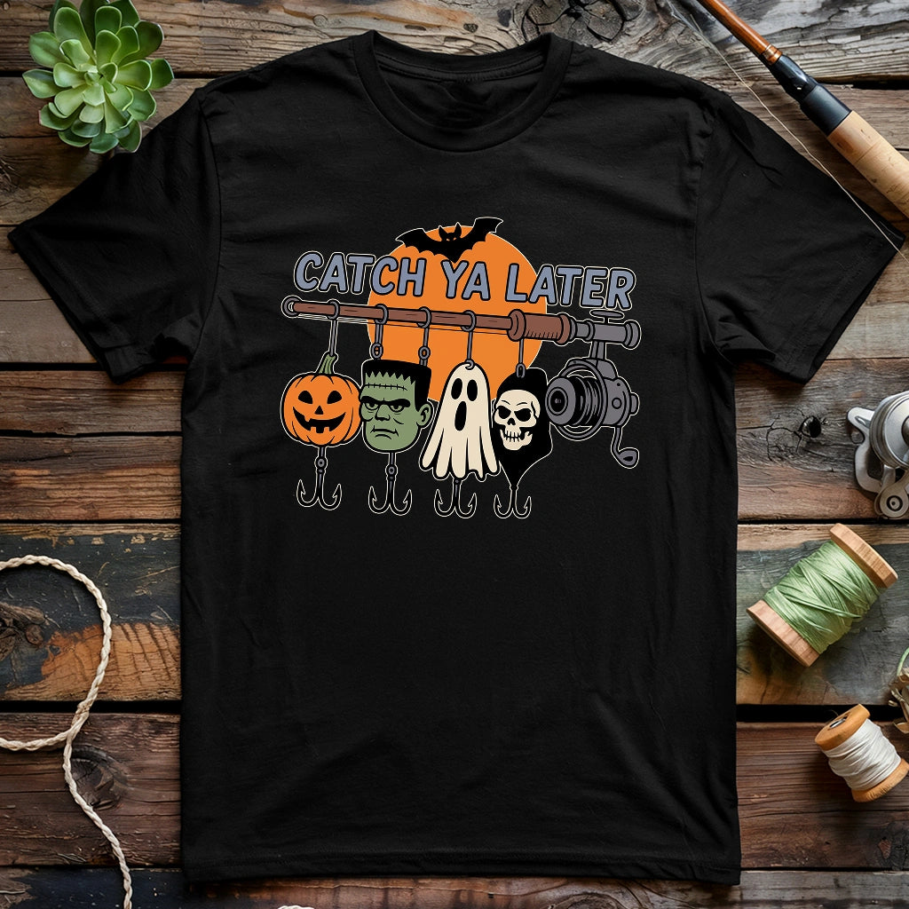 Catch Ya Later T-shirt