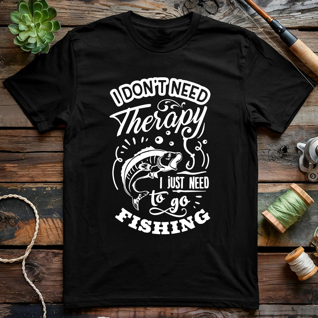 Don't Need Therapy T-shirt