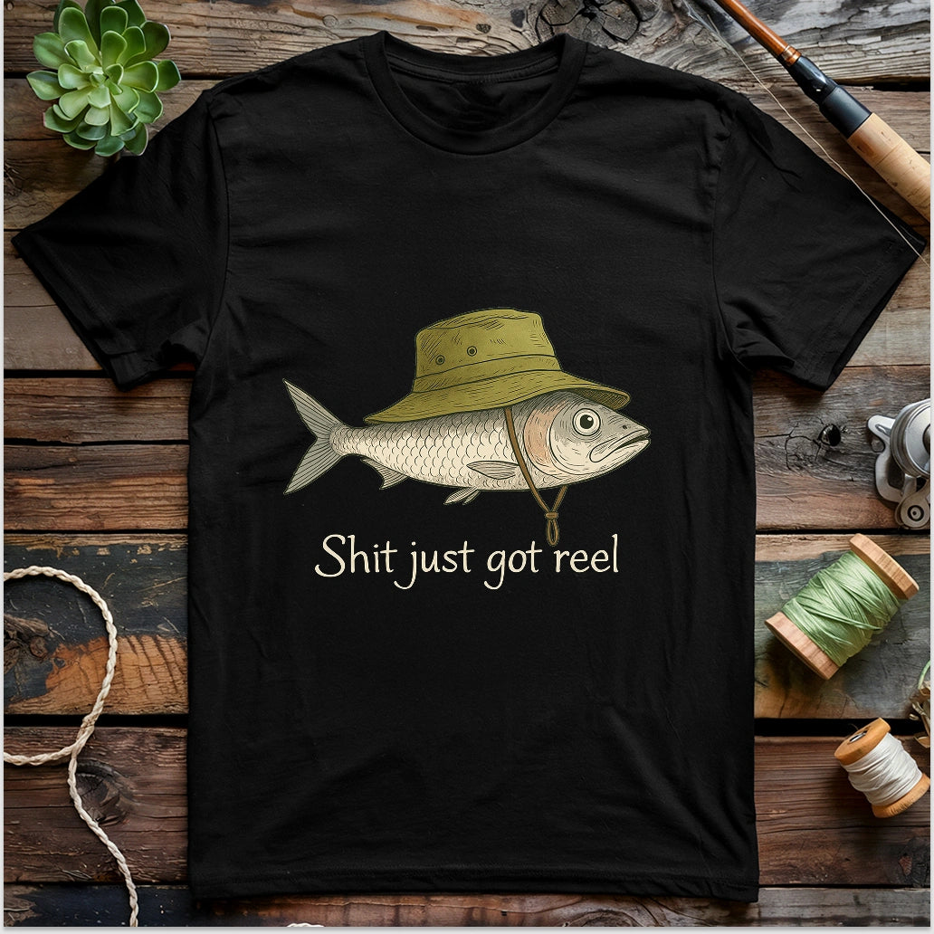 Shit Just Got Reel T-shirt