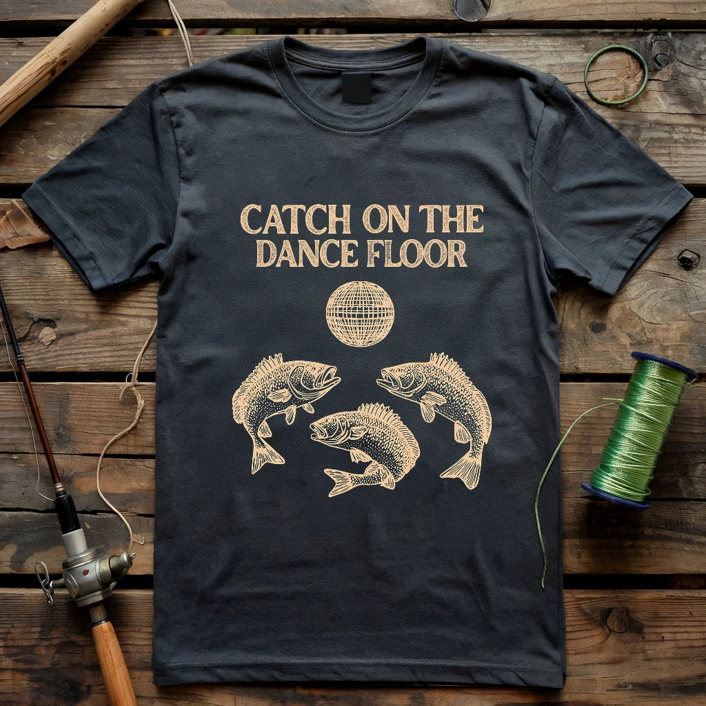 Catch on the Dance Floor T-shirt