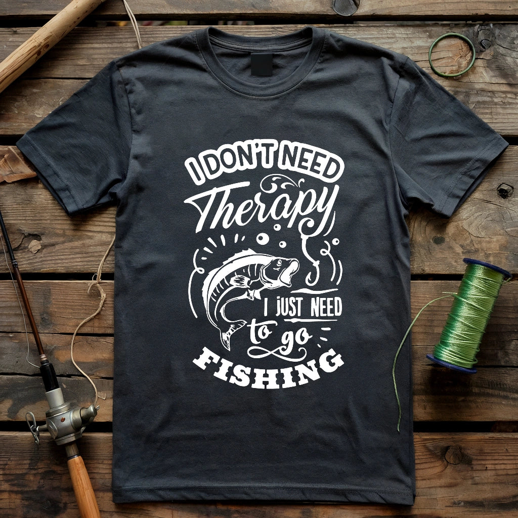 Don't Need Therapy T-shirt