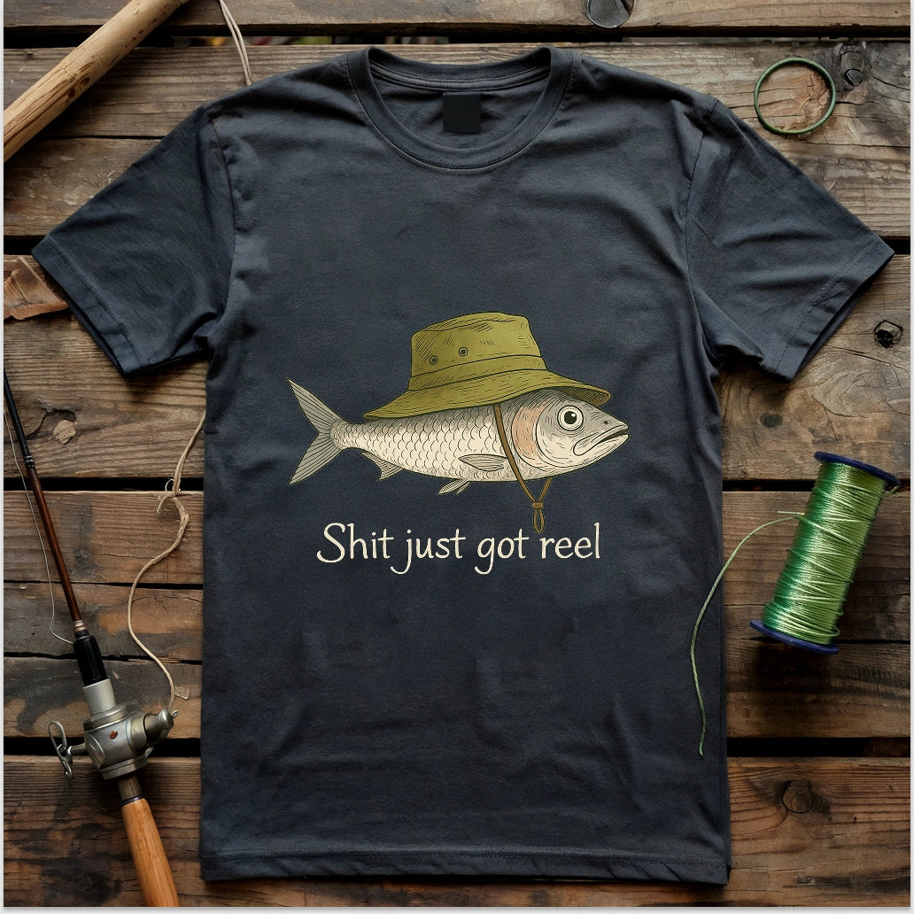 Shit Just Got Reel T-shirt