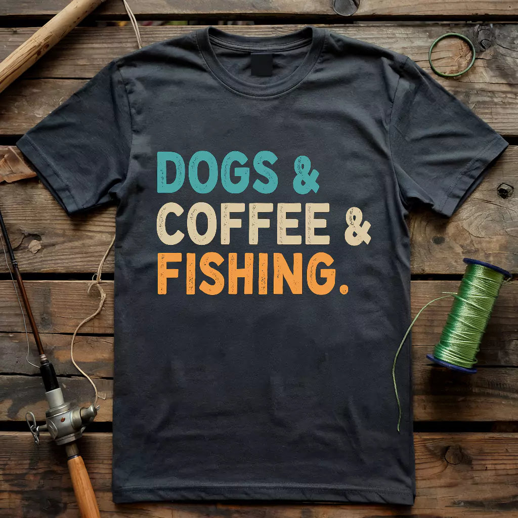Dog & Coffee & Fishing T-shirt