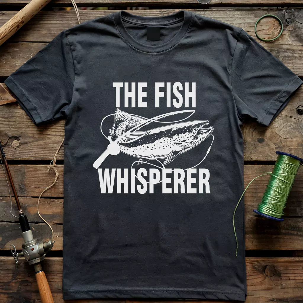 Fish Whisperer T-Shirt