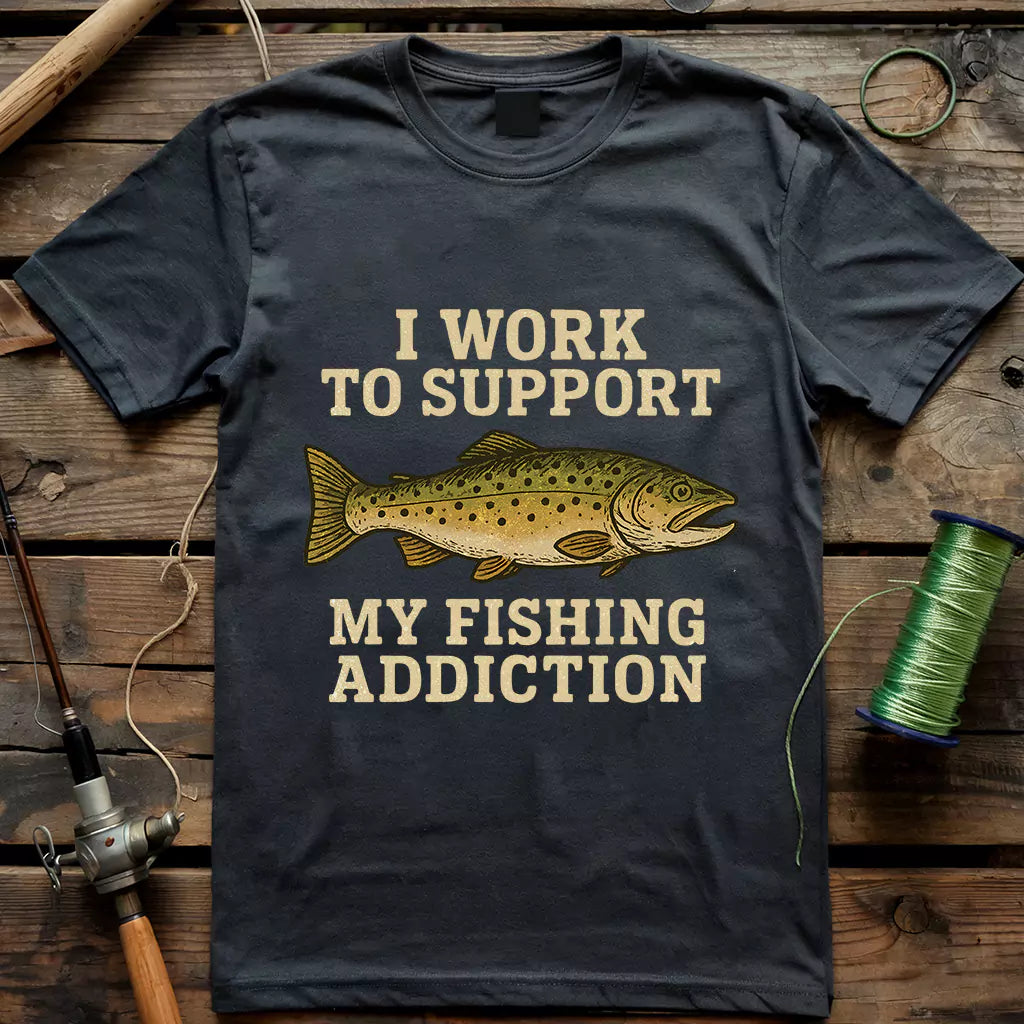 Fishing addiction T-shirt