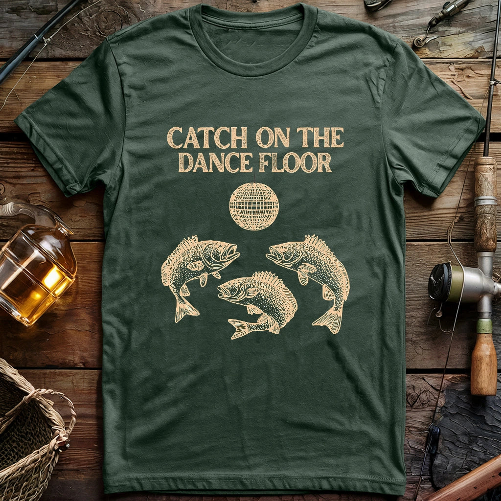 Catch on the Dance Floor T-shirt