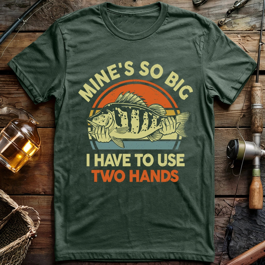 Mine's So Big T-shirt