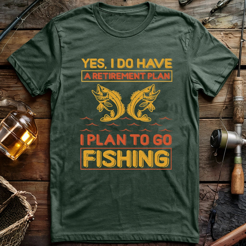 My Retirement Plan T-shirt