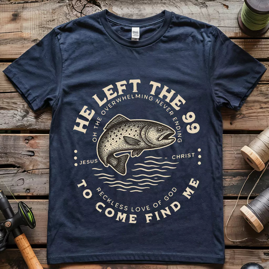 He Left The 99 T-shirt