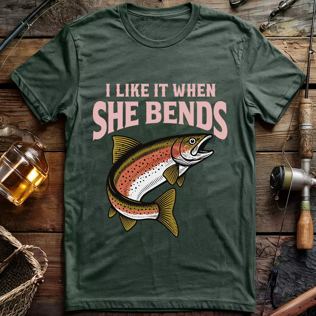 I Like It When She Bends T-shirt