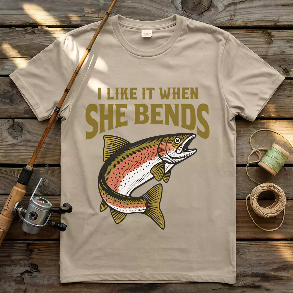 I Like It When She Bends T-shirt