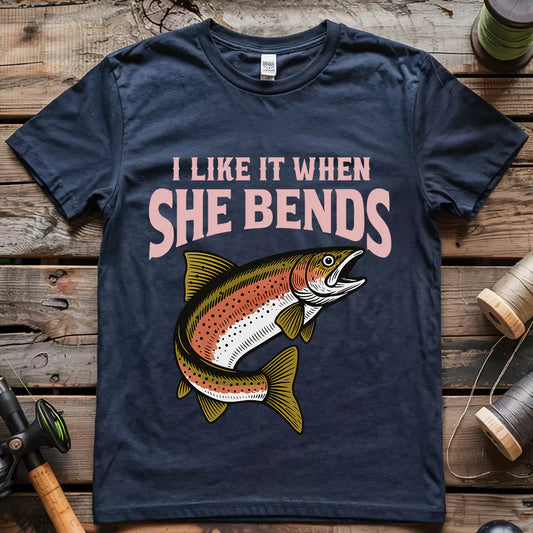 I Like It When She Bends T-shirt
