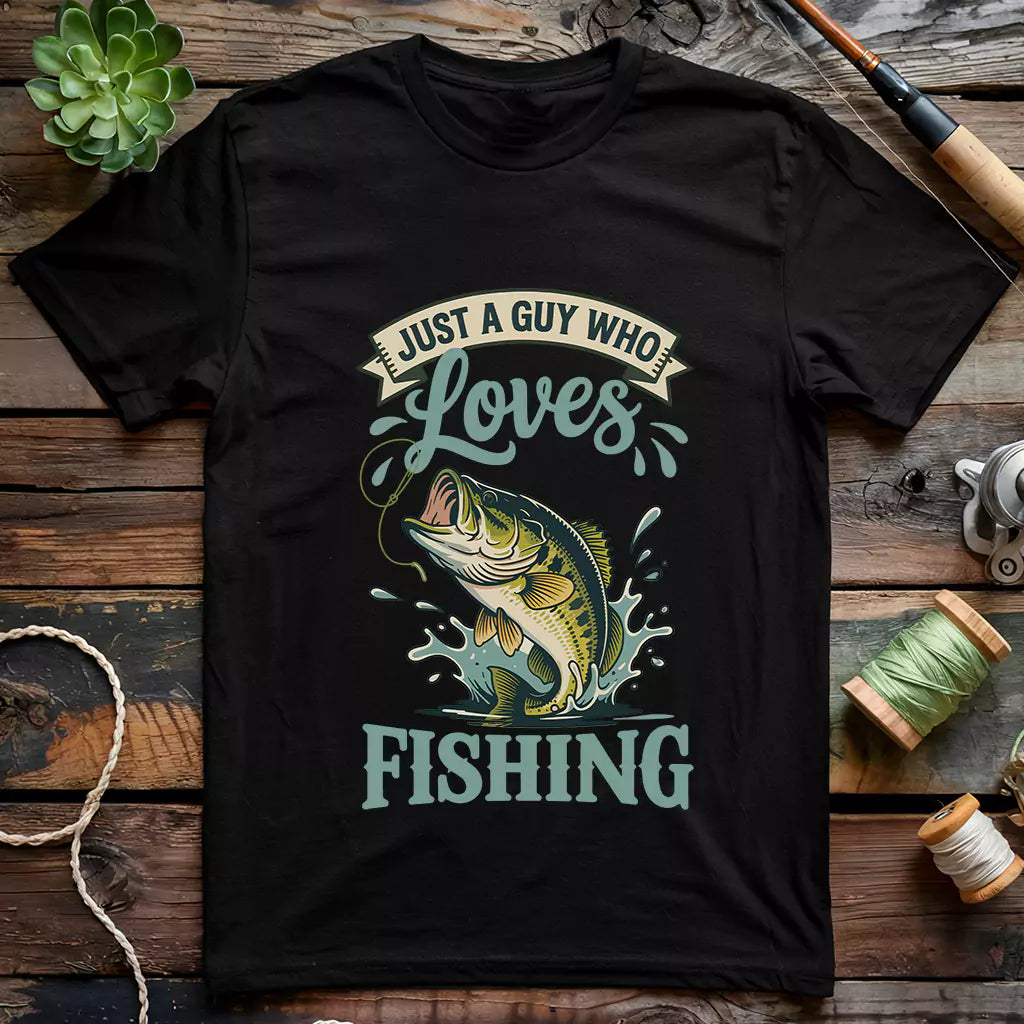 Just A Guy Who Loves Fishing T-shirt