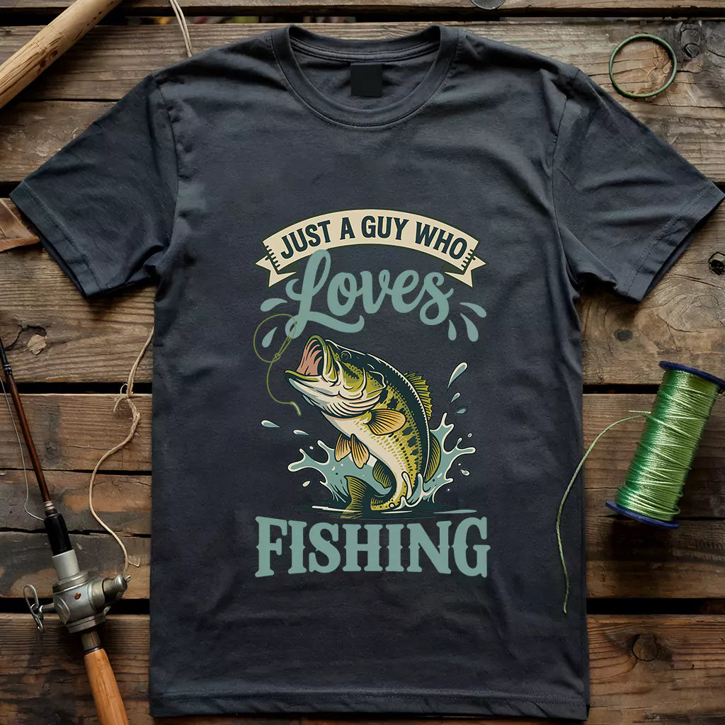 Just A Guy Who Loves Fishing T-shirt