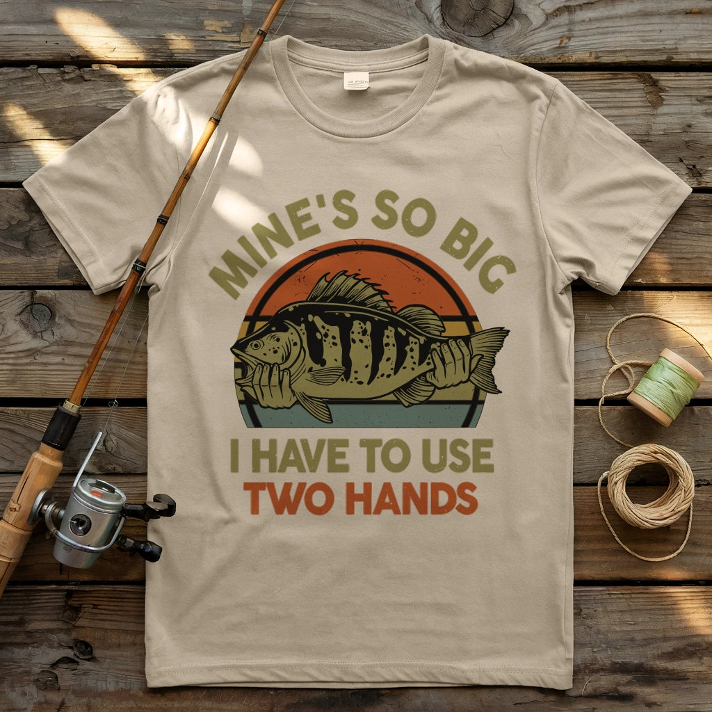 Mine's So Big T-shirt