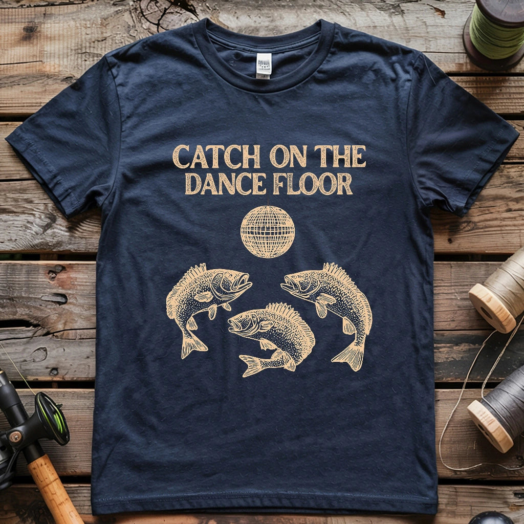 Catch on the Dance Floor T-shirt