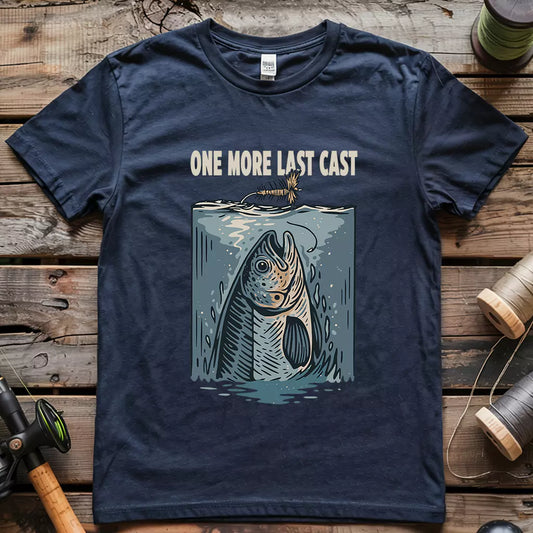 One More Last Cast T-shirt
