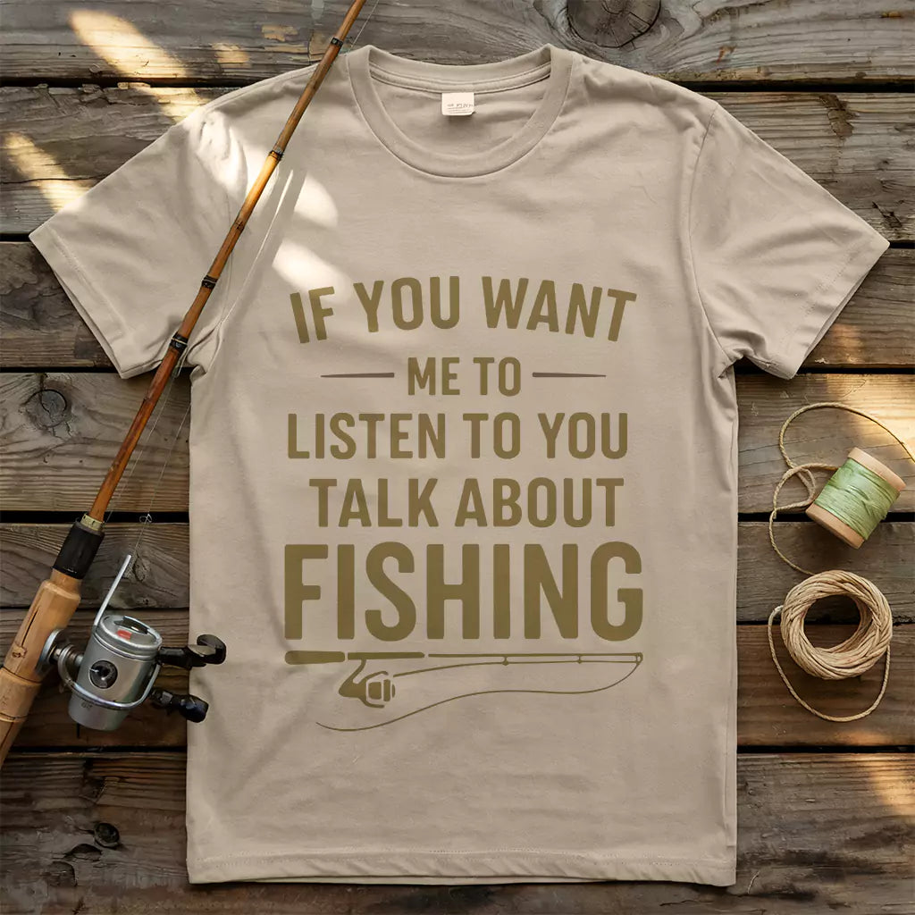 Talk About Fishing T-shirt