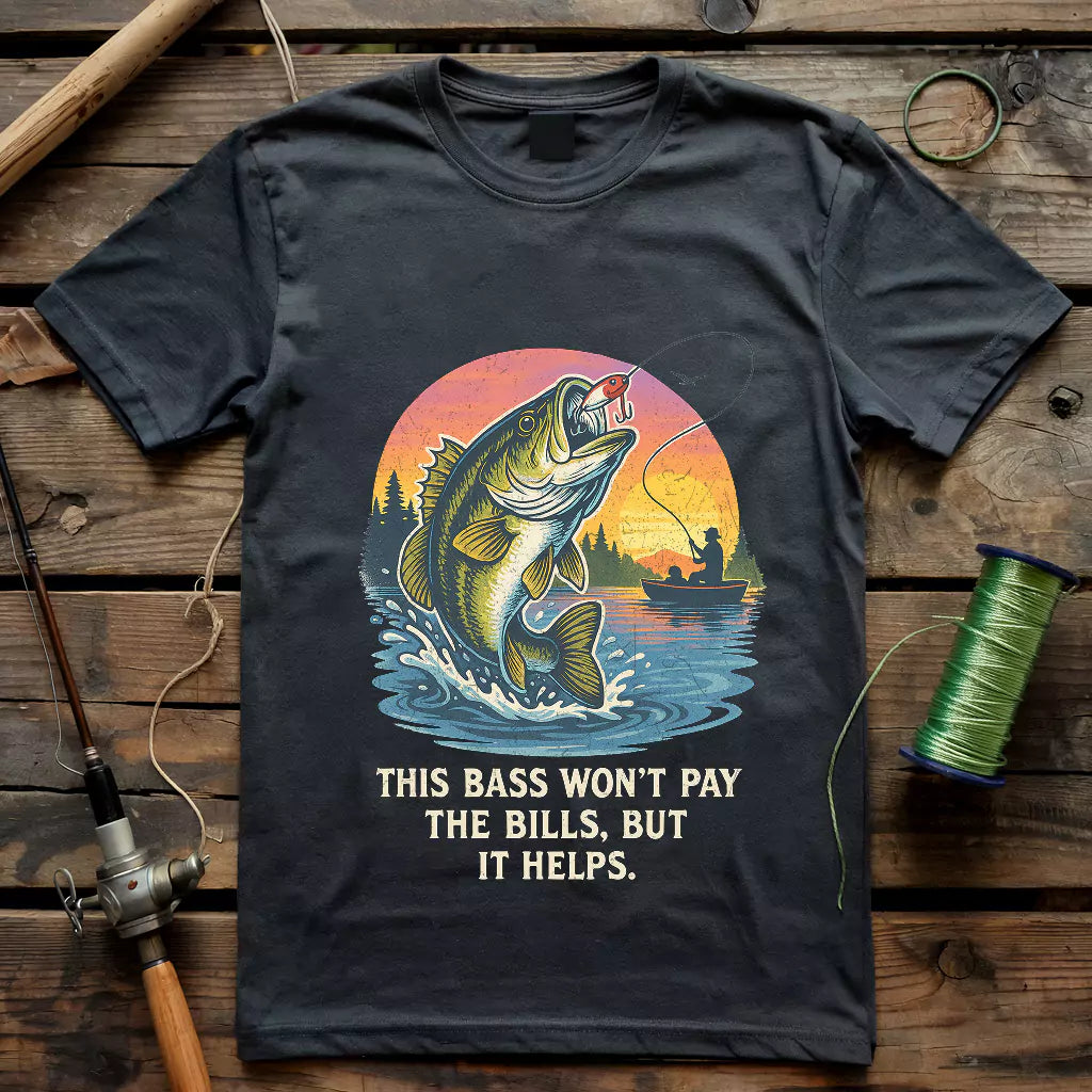 This Bass Won’t Pay The Bills T-shirt