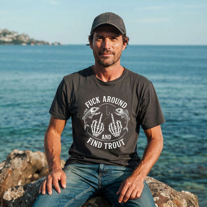 Fuck Around and Find Trout T-shirt