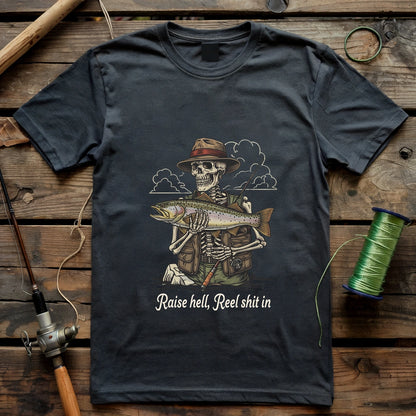 Raise Hell, Reel Shit In T-shirt