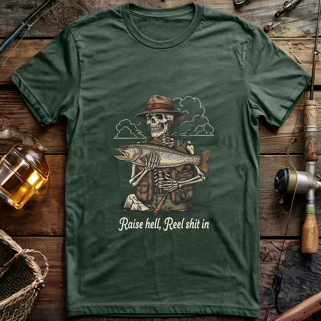 Raise Hell, Reel Shit In T-shirt