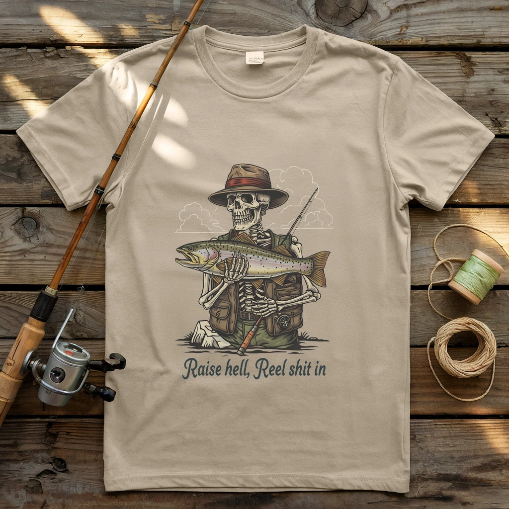 Raise Hell, Reel Shit In T-shirt