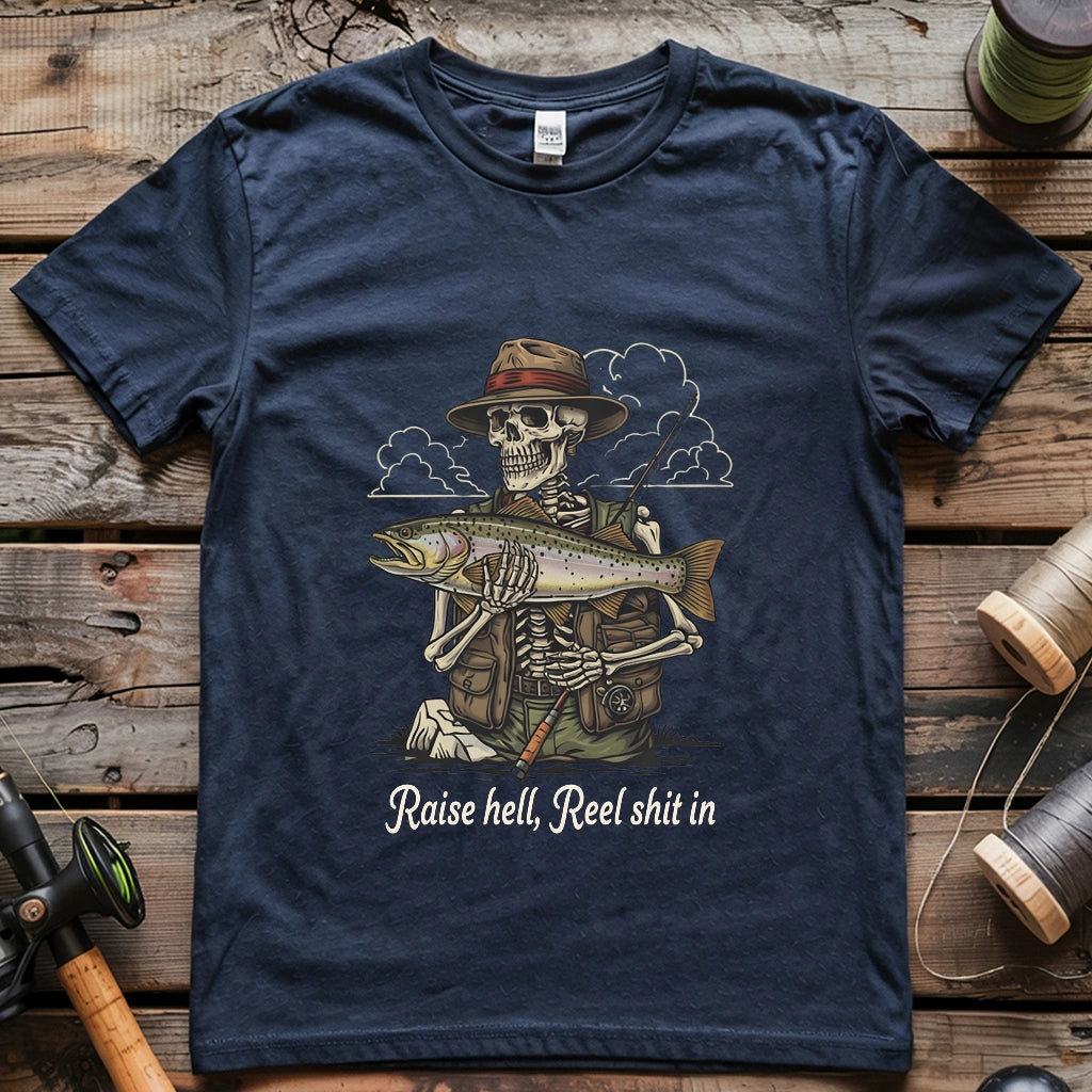 Raise Hell, Reel Shit In T-shirt