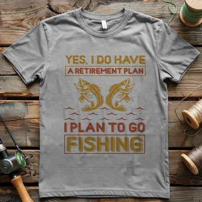 My Retirement Plan T-shirt
