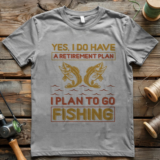 My Retirement Plan T-shirt