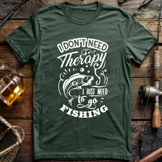 Don't Need Therapy T-shirt