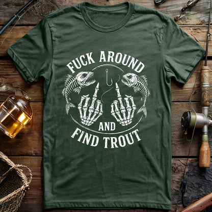 Fuck Around and Find Trout T-shirt