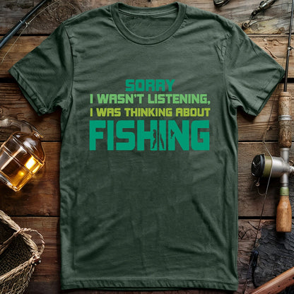 I Wasn't Listening T-shirt