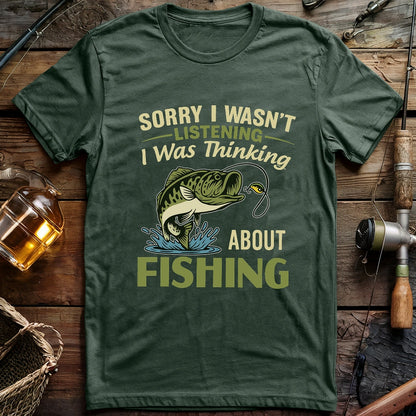 Sorry I Wasn't Listening T-shirt
