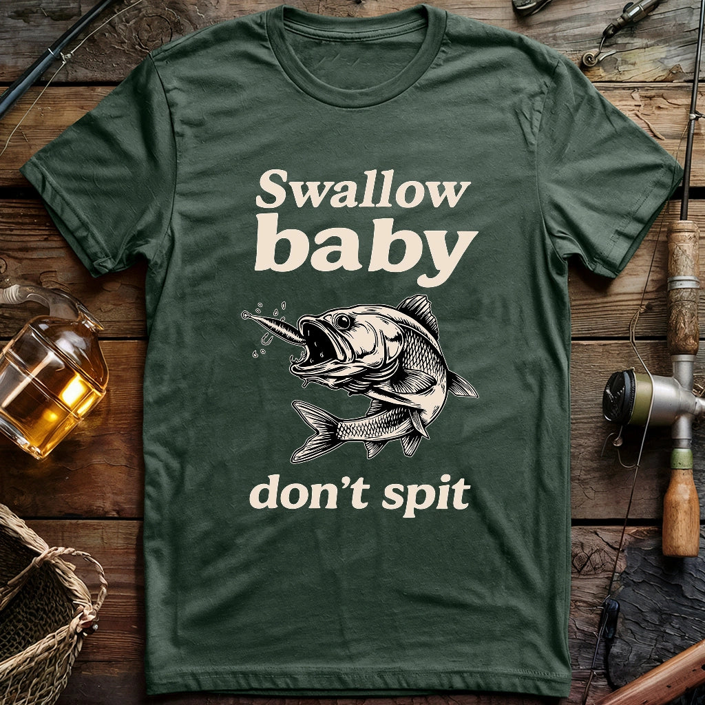 Swallow Baby, Don't Spit 2 T-shirt