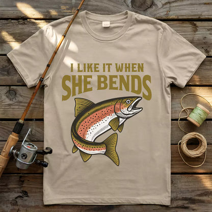 I Like It When She Bends T-shirt