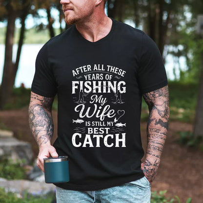 My Wife Is My Best Catch T-shirt