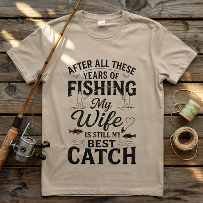 My Wife Is My Best Catch T-shirt