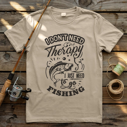 Don't Need Therapy T-shirt