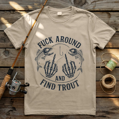 Fuck Around and Find Trout T-shirt