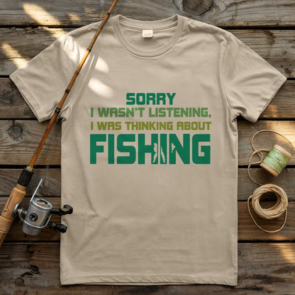 I Wasn't Listening T-shirt