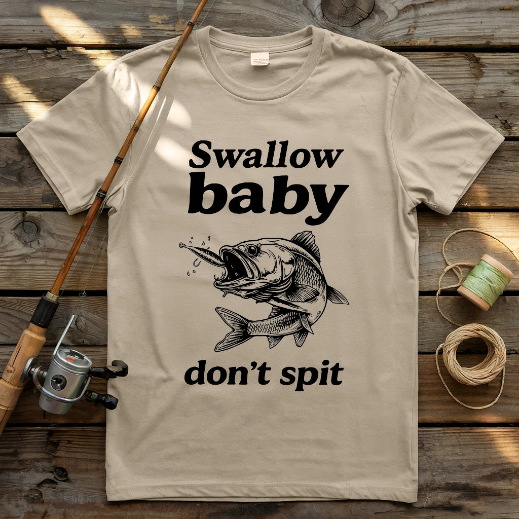 Swallow Baby, Don't Spit 2 T-shirt